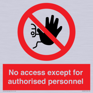 No access except for authorised personnel Prohibition Sign